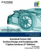 Autodesk Fusion 360 Surface Design and Sculpting with T-Spline Surfaces (5th Edition) (eBook, ePUB)