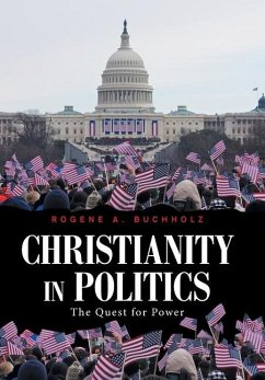 Christianity in Politics - Buchholz, Rogene A.
