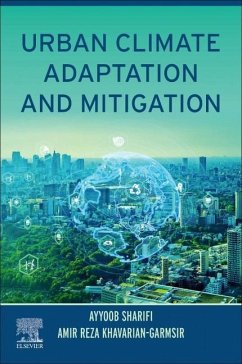 Urban Climate Adaptation and Mitigation - Sharifi, Ayyoob (Professor, Hiroshima University, Japan, Urban plann; Reza Khavarian-Garmsir, Amir (Assistant Professor, University of Isf