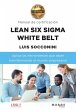 Lean Six Sigma White Belt. Manual de... - Bild 1