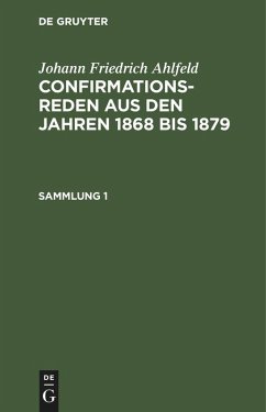 Cover Johann Friedrich Ahlfeld: Confirmationsreden aus den Jahren 1868 bis 1879. Sammlung 1