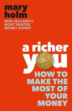 A Richer You: How to Make the Most of Your Money - Holm, Mary