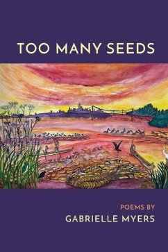 Too Many Seeds - Myers, Gabrielle