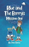 Blue and The Berrys: Mission One