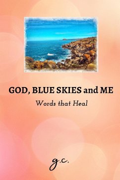 God, Blue Skies and Me - Words that Heal - Cacho, Glenda