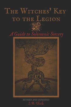 The Witches' Key to the Legion: A Guide to Solomonic Sorcery - Black, Lm