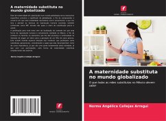 A maternidade substituta no mundo globalizado - Callejas Arregui, Norma Angélica