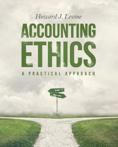 Accounting Ethics: A Practical Approach - Levine, Howard J.