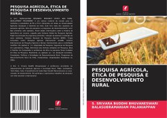 PESQUISA AGRÍCOLA, ÉTICA DE PESQUISA E DESENVOLVIMENTO RURAL - Bhuvaneswari, S. Srivara Buddhi;Palaniappan, Balasubramaniam