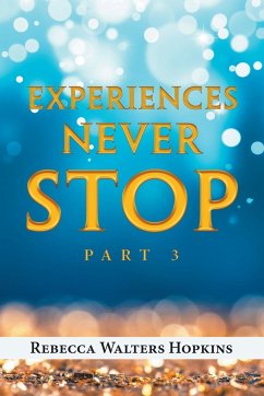 Experiences Never Stop - Hopkins, Rebecca Walters