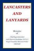 Lancasters and Lanyards: Memoirs of Chief Superintendent Jack Denison Routledge (D.F.C.) Royal Canadian Mounted Police