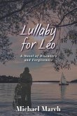 Lullaby for Leo: A Novel of Discovery and Forgiveness