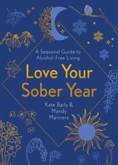 Love Your Sober Year - Baily, Kate; Manners, Mandy