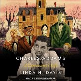 Charles Addams: A Cartoonist's Life Charles Addams: A Cartoonist's Life