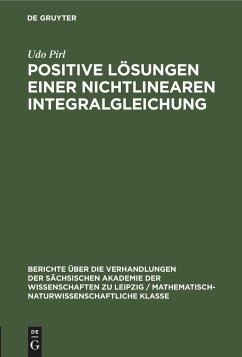 Positive Lösungen einer nichtlinearen Integralgleichung - Pirl, Udo