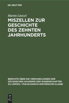 Miszellen zur Geschichte des zehnten Jahrhunderts - Lintzel, Martin