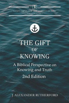 The Gift of Knowing - Rutherford, J. Alexander