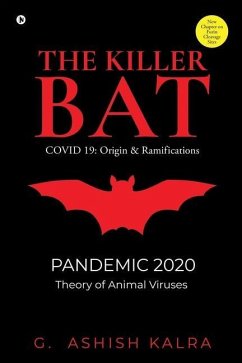 The Killer Bat: COVID 19: Origin & Ramifications - G Ashish Kalra