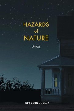 Hazards of Nature: Stories: Stories - Dudley, Brandon