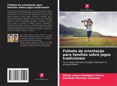 Folheto de orientação para famílias sobre jogos tradicionais - Rodríguez Chinea, Elianis Lázara;Martinez Clemente, Elizabeth