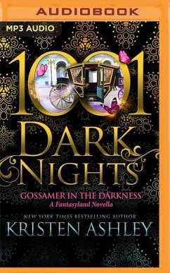 Gossamer in the Darkness: A Fantasyland Novella - Ashley, Kristen