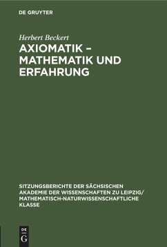 Axiomatik ¿ Mathematik und Erfahrung - Beckert, Herbert