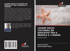 LEGAMI SOCIO-CULTURALI ED EDUCATIVI TRA IL BRASILE E I CARAIBI - Clairvil, Evens;Duarte-Silva, Érica