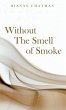 Without the Smell of Smoke - Bild 1