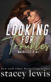 Looking for Troubles (Nashville U, #1) (eBook, ePUB) Looking for Troubles (Nashville U, #1) (eBook, ePUB)