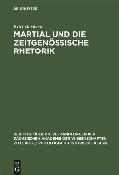 Martial und die Zeitgenössische Rhetorik - Barwick, Karl