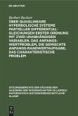 Über quasilineare hyperbolische Systeme partieller Differentialgleichungen erster Ordnung mit zwei unabhängigen Variablen. Das Anfangswertproblem, die gemischte Anfangs-Randwertaufgabe, das charakteristische Problem