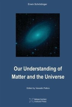 Our Understanding of Matter and the Universe - Schrödinger, Erwin