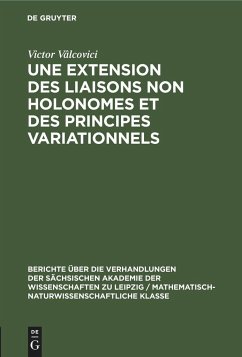 Une extension des liaisons non holonomes et des principes variationnels - Vâlcovici, Victor