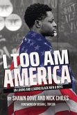 I Too Am America: On Loving and Leading Black Men & Boys