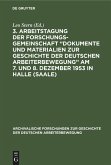 3. Arbeitstagung der Forschungsgemeinschaft ¿Dokumente und Materialien zur Geschichte der Deutschen Arbeiterbewegung¿ Am 7. und 8. Dezember 1953 in Halle (Saale)