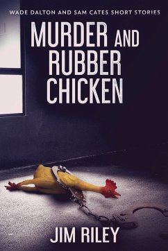 Murder And Rubber Chicken - Riley, Jim