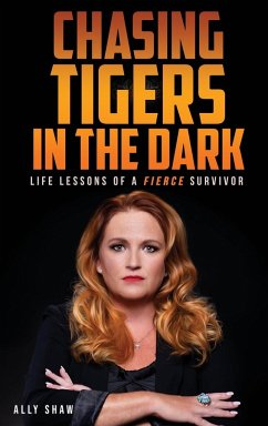 Chasing Tigers in the Dark - Shaw, Ally