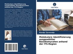 Molekulare Identifizierung ausgewählter Basidiomyceten anhand der ITS-Region - Tjaveondja, Riandja