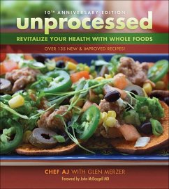 Unprocessed 10th Anniversary Edition - A.J., Chef; Merzer, Glen