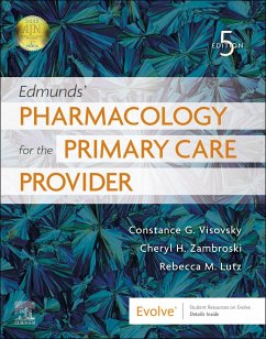 Edmunds' Pharmacology for the Primary Care Provider - Visovsky, Constance G, PhD, RN, ACNP-BC, FAAN (Professor and Lewis &; Zambroski, Cheryl H. (Associate Professor,College of Nursing,Univers; Lutz, Rebecca M.