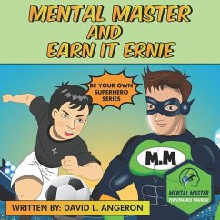 Mental Master and Earn It Ernie: Be Your Own Superhero - Angeron, David