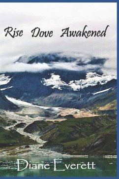 Rise Dove Awakened - Everett, Diane