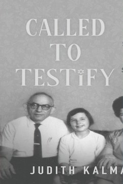 Called to Testify: The Big Story in My Small Life - Kalman, Judith