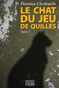 Le chat du jeu de quilles - Tome 3: Qui est le cerveau ? - Clerfeuille, Florence