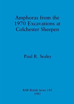 Amphoras from the 1970 Excavations at Colchester Sheepen - Sealey, Paul R.