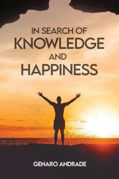 In Search of Knowledge and Happiness - Andrade, Genaro