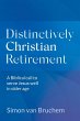 Distinctively Christian Retirement - Bild 1
