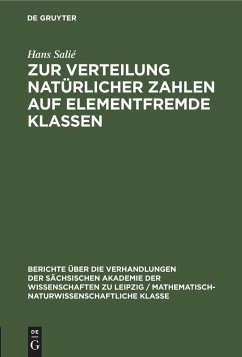 Zur Verteilung natürlicher Zahlen auf elementfremde Klassen - Salié, Hans