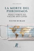 La morte del Phronimos: Fede e verità sui vaccini anti COVID