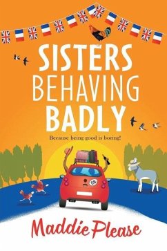 Sisters Behaving Badly - Please, Maddie